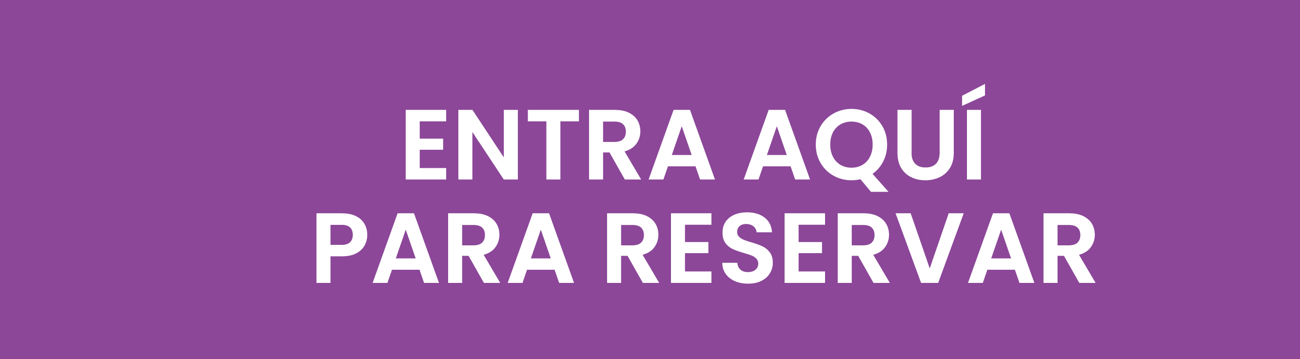 Entra aquí para reservar.