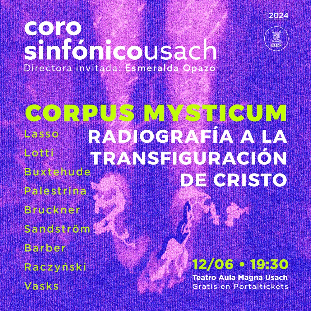 Coro Sinfónico Usach: Corpus Mysticum, radiografía a la transfiguración de Cristo