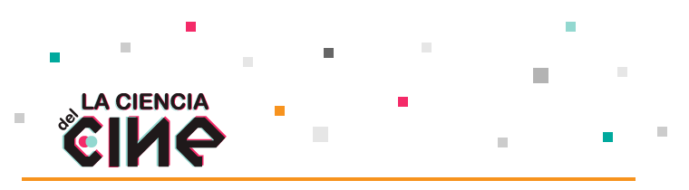 La Ciencia del Cine