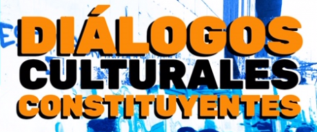 Diálogos Culturales Constituyentes