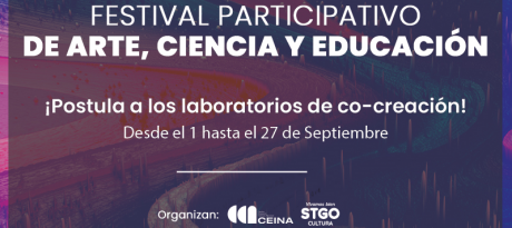 Festival Participativo de Arte, Ciencia y Educación: ¡Inscríbete en los Laboratorios de Co-Creación!