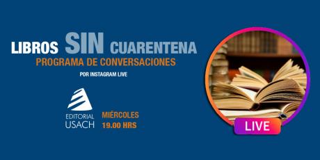Libros sin cuarentena: Editorial USACH inicia programa de conversaciones con autores y autoras