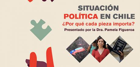 Participa en el Webinar "Situación política en Chile: ¿Por qué cada pieza importa?