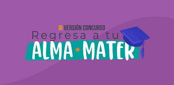 Facultad de Humanidades abre nueva convocatoria del concurso “Regresa a tu alma mater” para egresadas y egresados