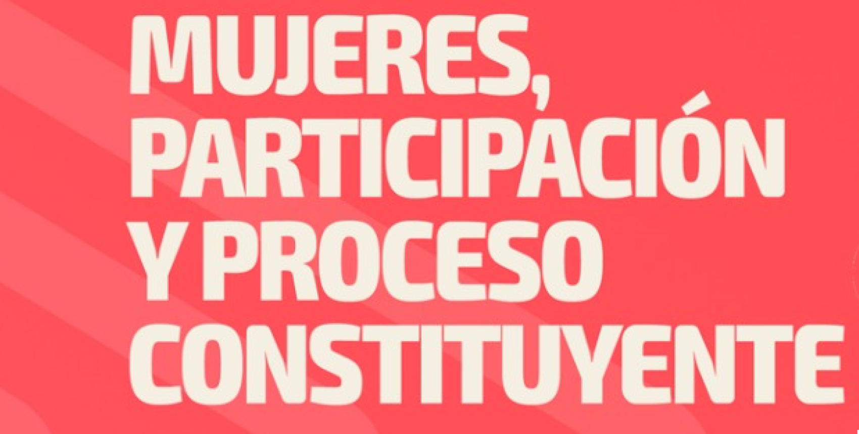 Foro: Mujeres, participación y proceso constituyente