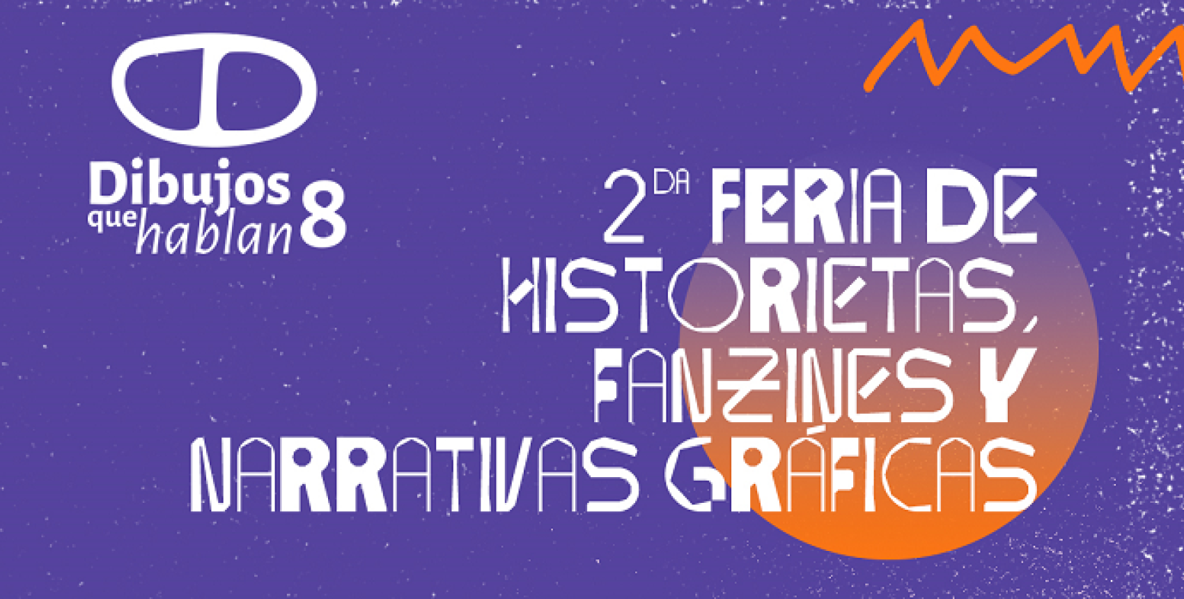 2da Feria de historietas, fanzines y narrativas gráficas de Editorial Dibujos que Hablan