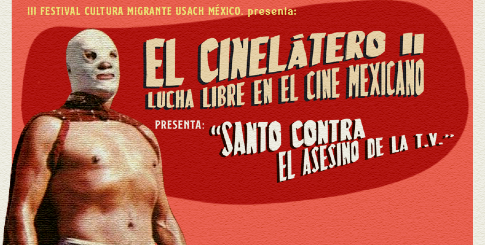 Festival Cultura Migrante presenta El Cinelátero II: "Santo contra El asesino de la TV"
