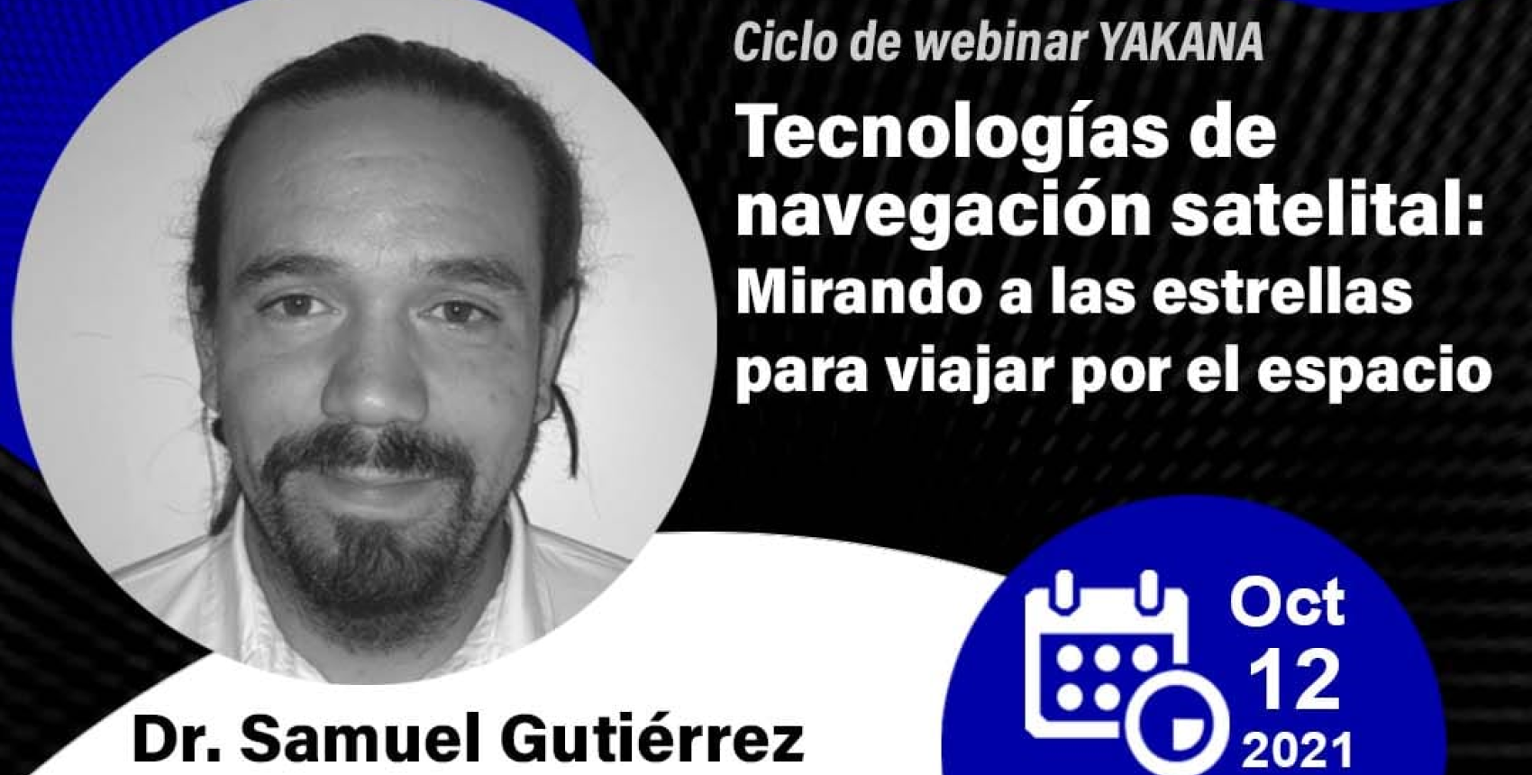 Charla Tecnologías de navegación satelital: Mirando a las estrellas para viajar por el espacio