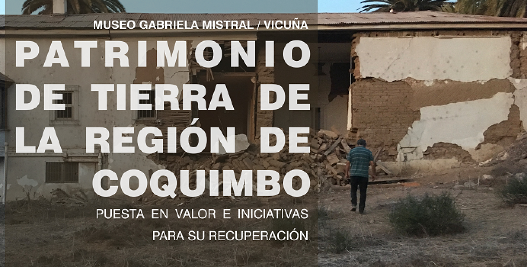 Seminario “Patrimonio de Tierra de la Región de Coquimbo"