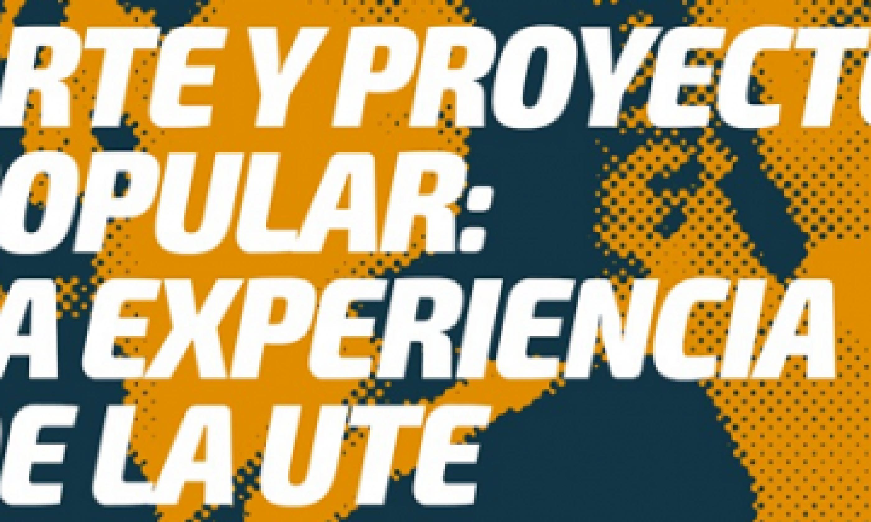Arte y Proyecto Popular: la experiencia de la UTE
