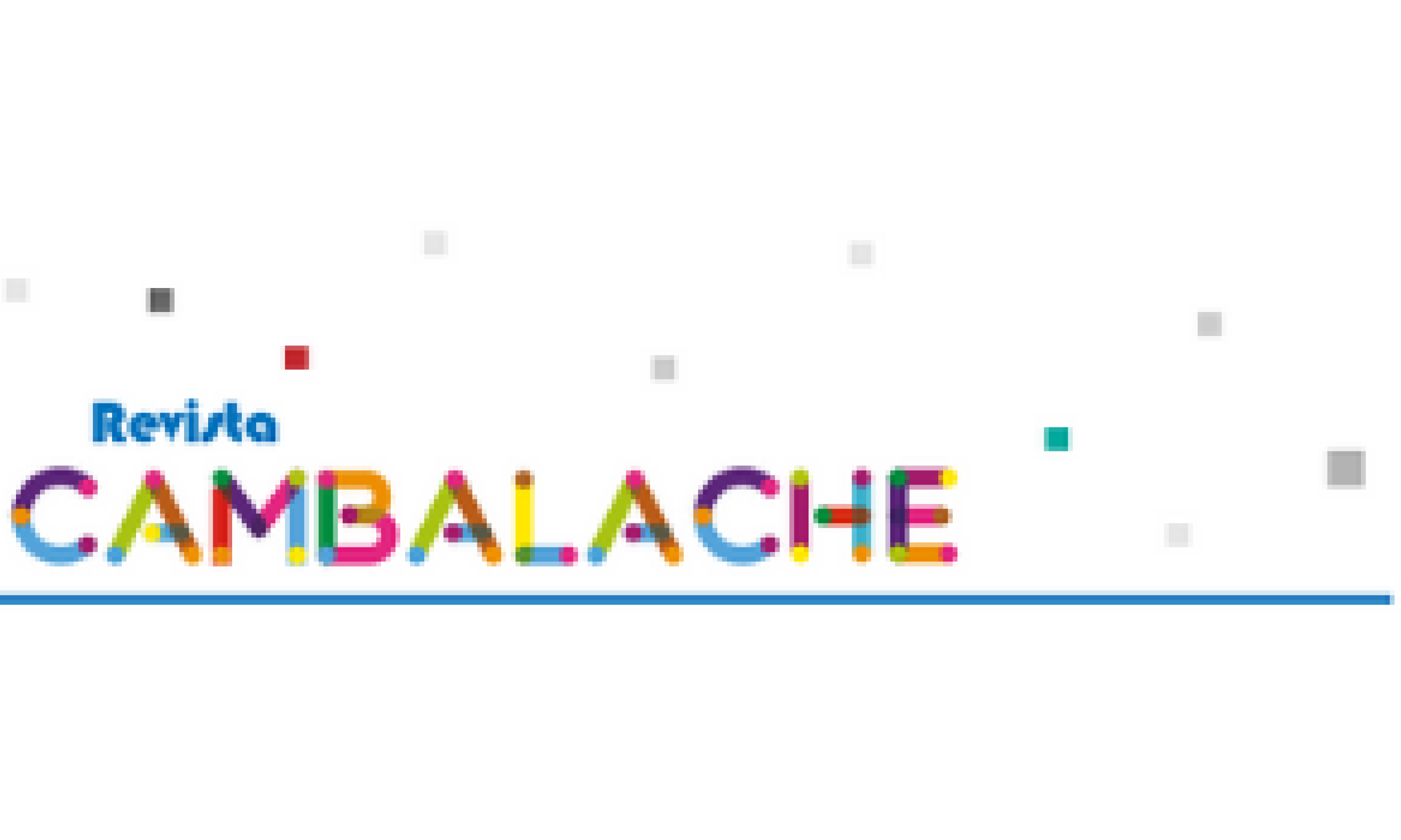 ¡Se extiende plazo Convocatoria Revista Cambalache 2021!
