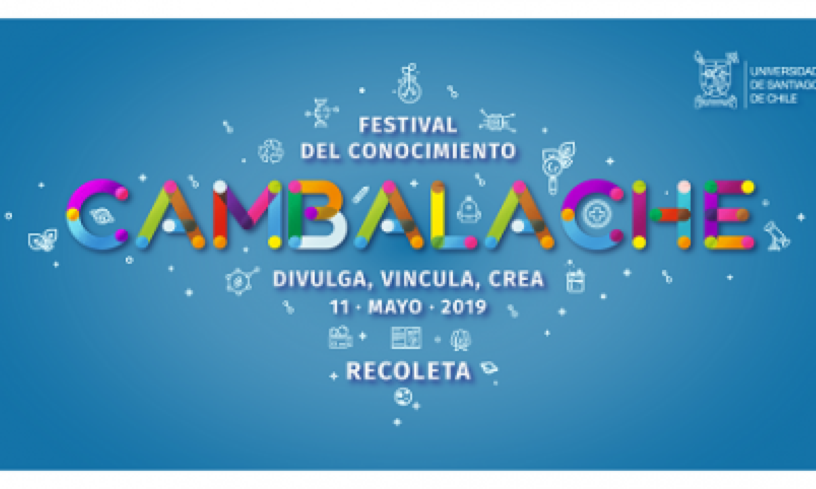 Festival Cambalache Usach vinculará el conocimiento científico con la comunidad de Recoleta