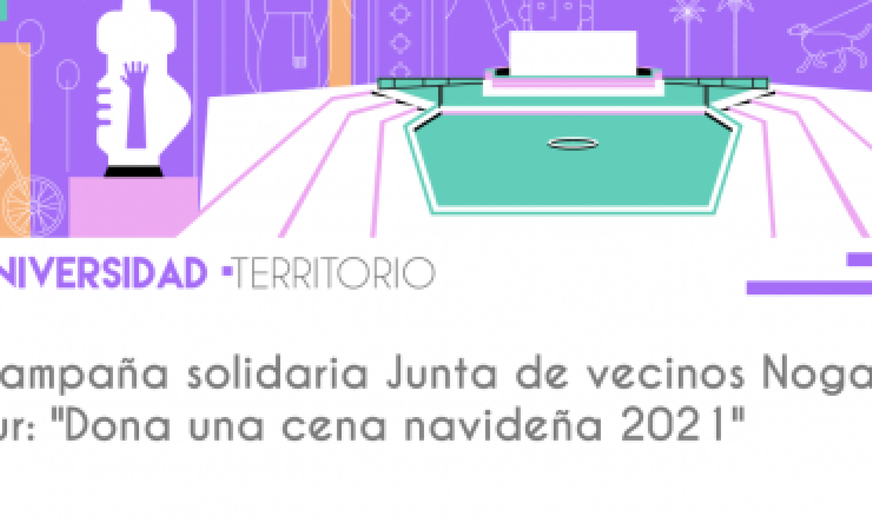 Campaña solidaria de la Junta de Vecinos Nogales Sur "Dona una cena navideña 2021"