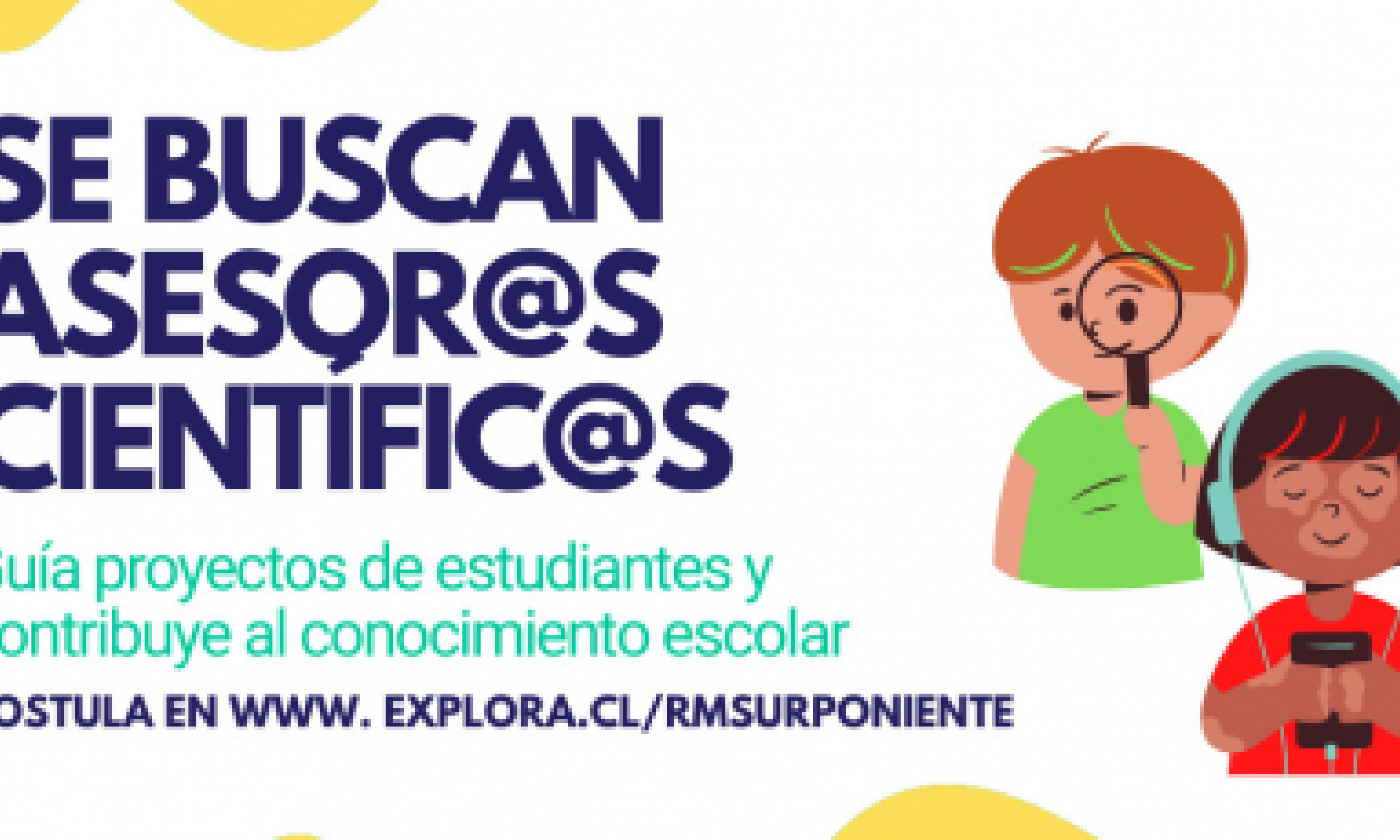 Únete al Equipo de Asesoría Científica de Explora RM Sur Poniente