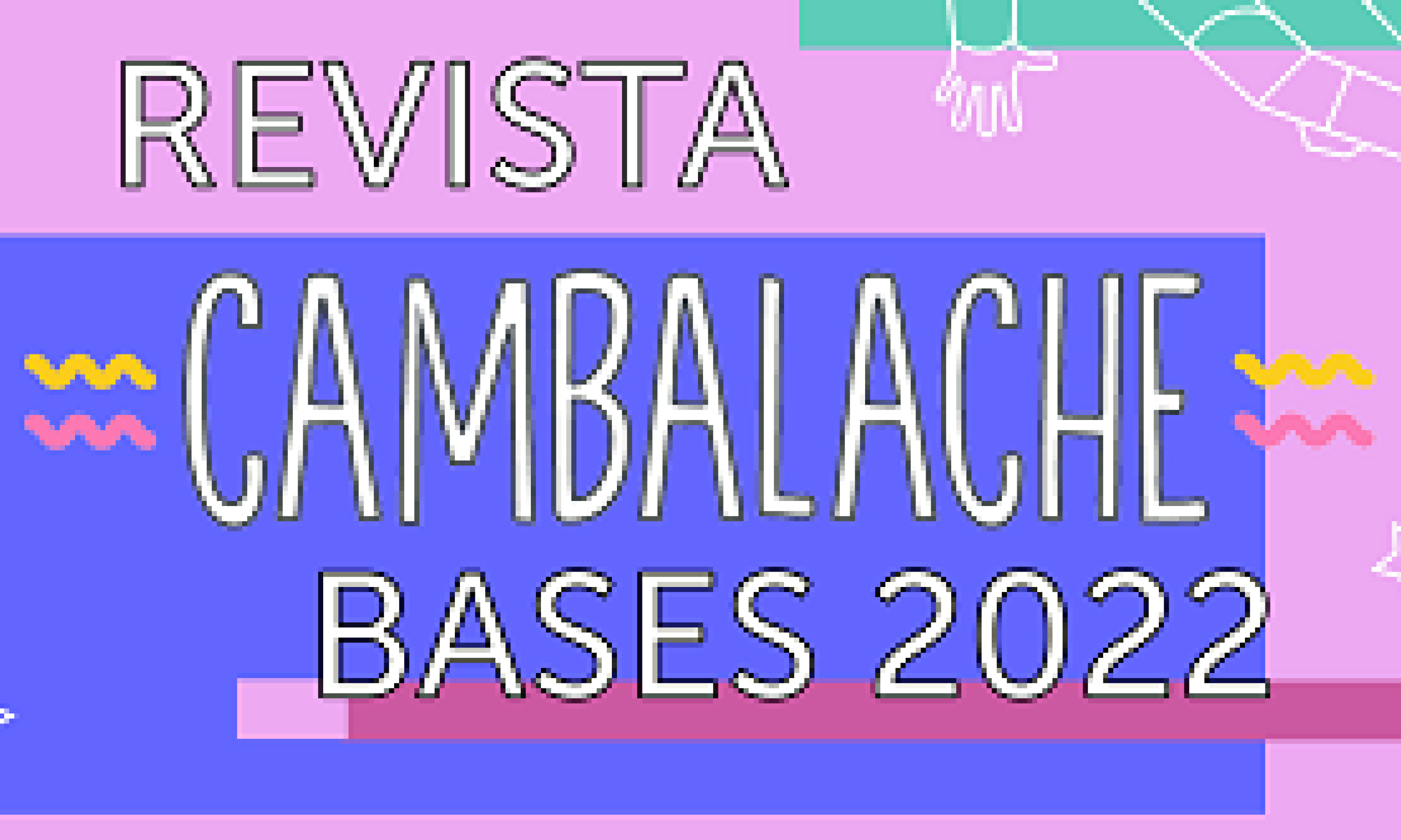 Se extiende el plazo para participar de Revista Cambalache N°6 y N°7
