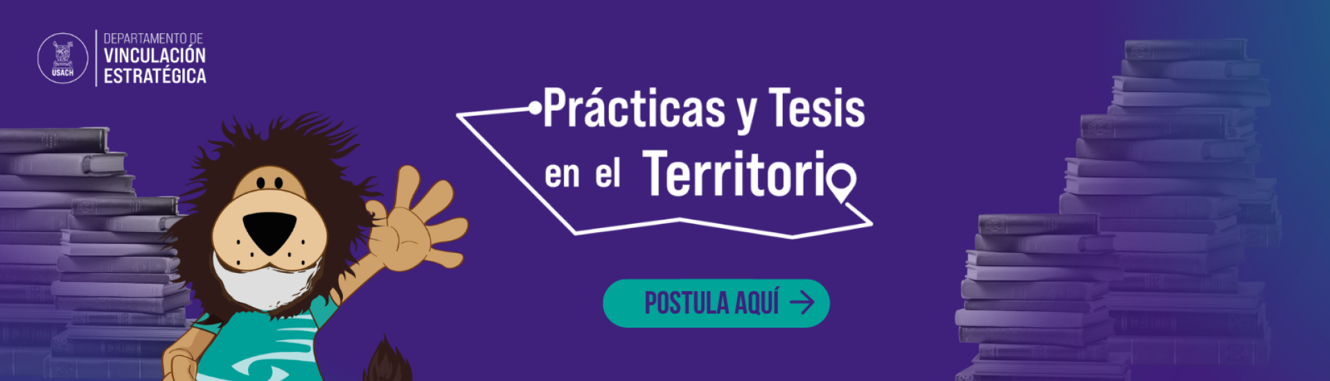 La imagen muestra un león dibujado invitando a postular al programa Prácticas y Tesis en el Territorio, versión 2026