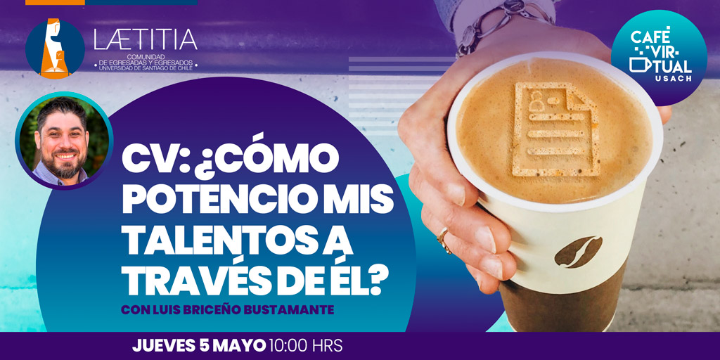 Café Virtual Usach: "CV: ¿Cómo potencio mis talentos a través de él?"