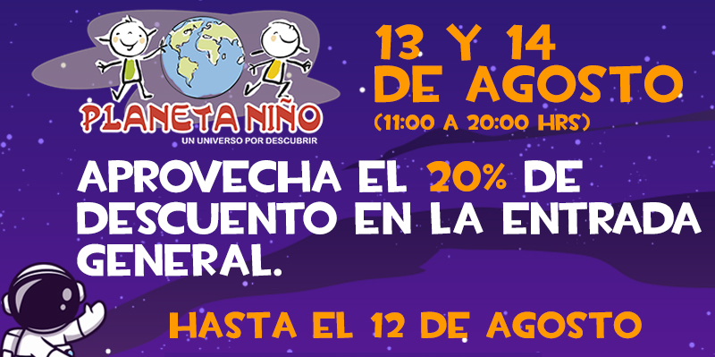 Asiste a Planeta Niño este 13 y 14 de agosto
