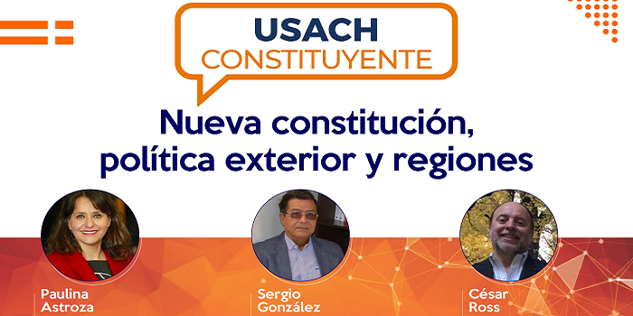 Usach Constituyente: "Nueva Constitución, Política Exterior y Regiones"