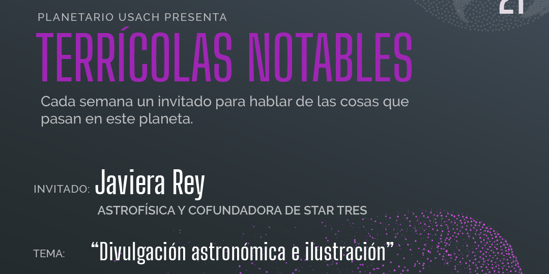 Terrícolas Notables: Javiera Rey, Doctora en Astrofísica y cofundadora de Star Tres