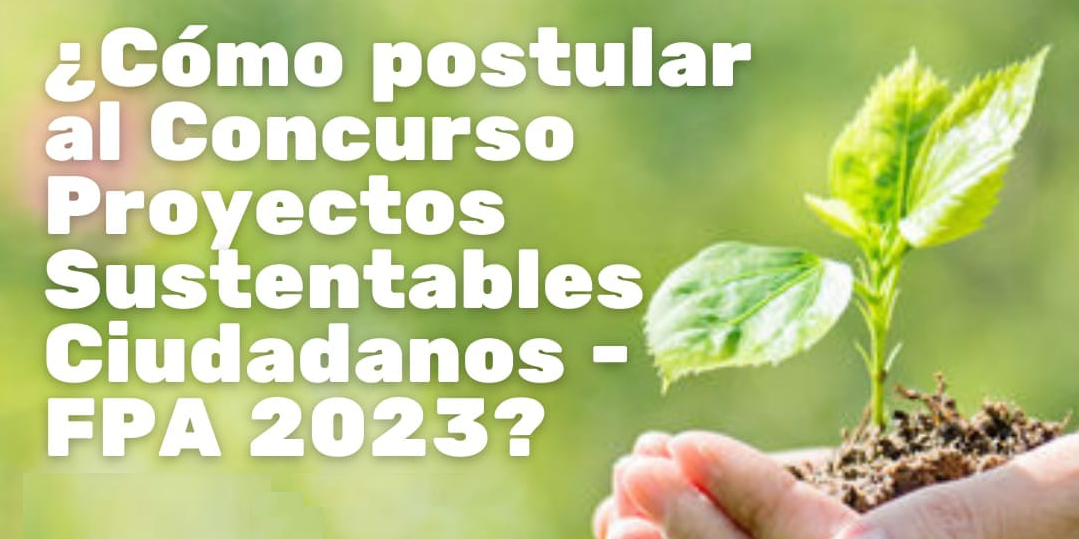 Taller NOGAL: "¿Cómo postular al Concurso Proyectos Sustentables Ciudadanos - FPA 2023?"