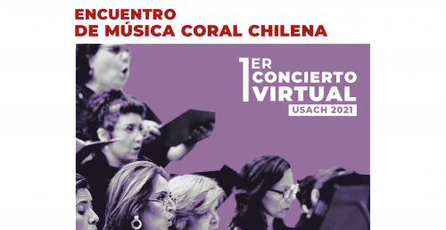 Concierto Virtual Usach 2021: Música Coral Chilena