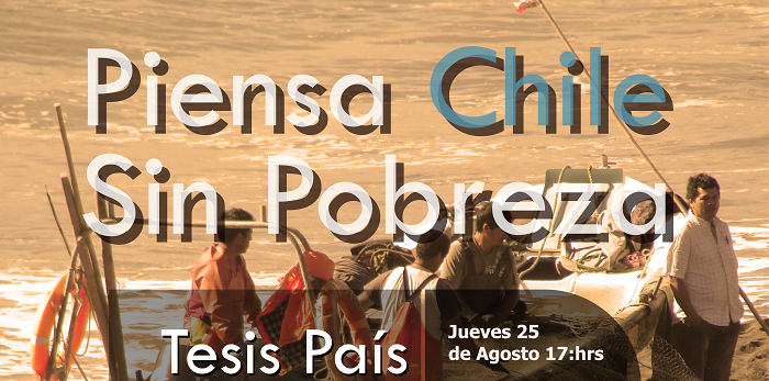 Seminario Tesis País: "Piensa un País sin Pobreza"